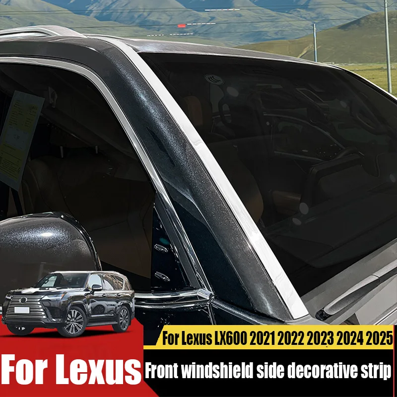 for lexus lx600 2021 2022 2023 2024 2025 front windshield side decorative strip modification car exterior decoration accessories for lexus lx600 2021 2022 2023 2024 2025 front windshield side decorative strip modification car exterior decoration accessories