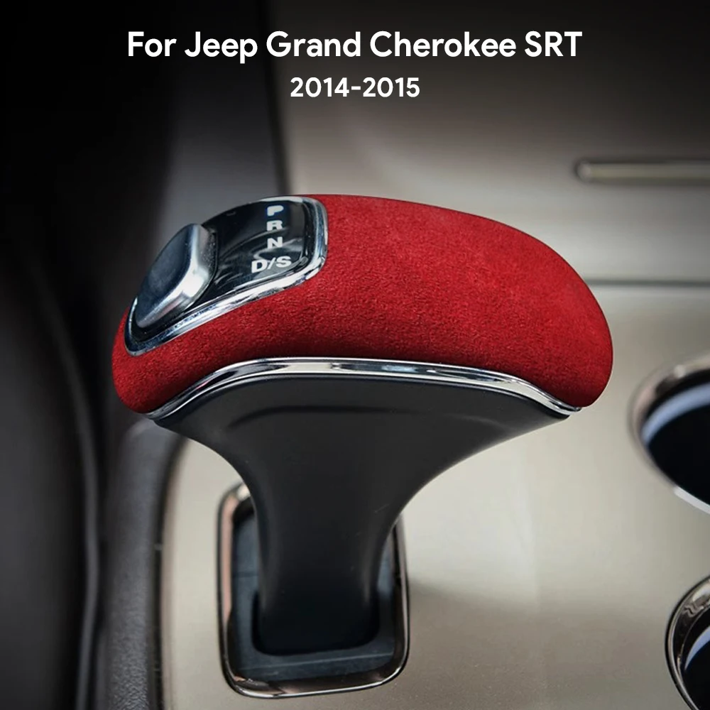 top suede car gear knob cover trim lhd rhd for jeep grand cherokee 2014 2015 interior top suede car gear knob cover trim lhd rhd for jeep grand cherokee 2014 2015 interior