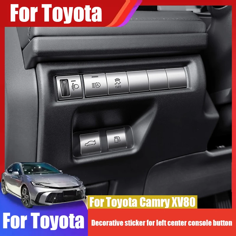 for toyota camry xv80 2024 2025 2026 left center console button decoration sticker interior decoration for toyota camry xv80 2024 2025 2026 left center console button decoration sticker interior decoration